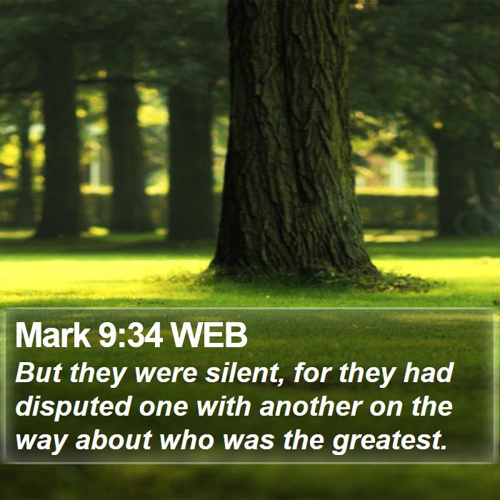 Mark 9:34 WEB Bible Study