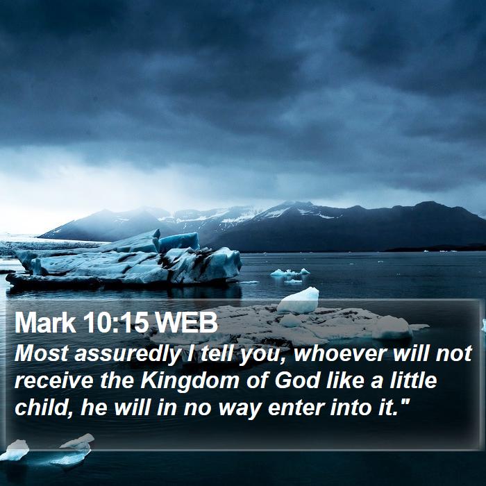 Mark 10:15 WEB Bible Study