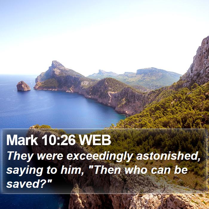 Mark 10:26 WEB Bible Study