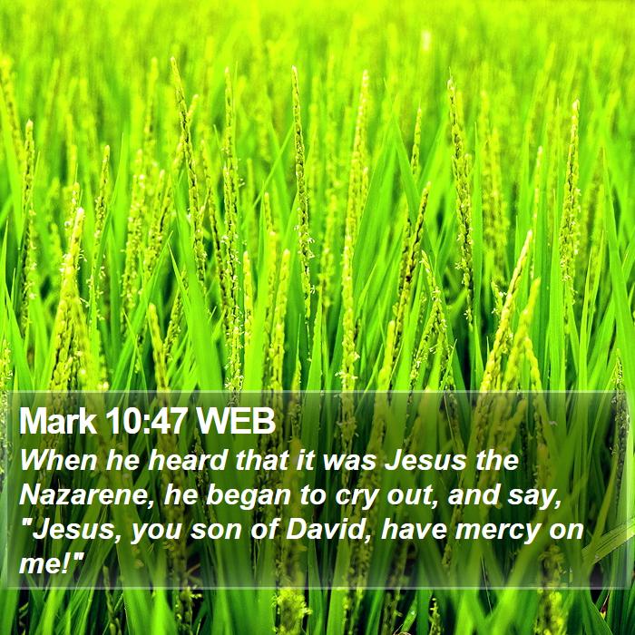 Mark 10:47 WEB Bible Study