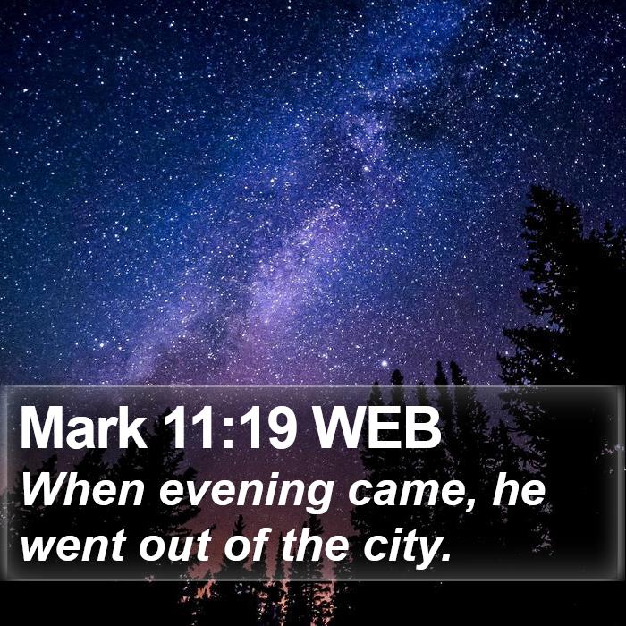 Mark 11:19 WEB Bible Study