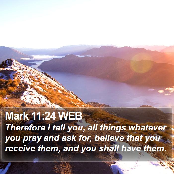 Mark 11:24 WEB Bible Study