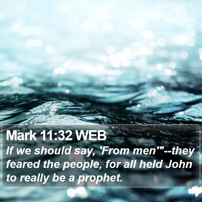 Mark 11:32 WEB Bible Study