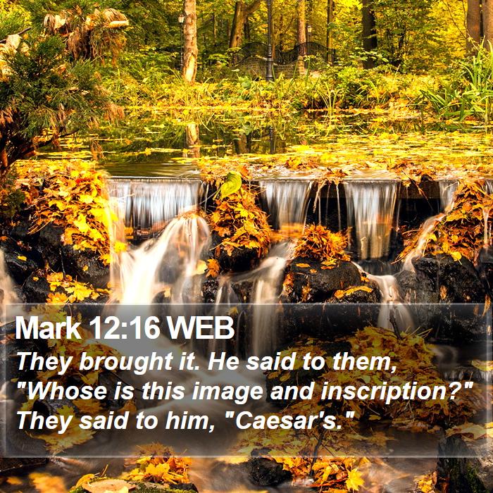 Mark 12:16 WEB Bible Study