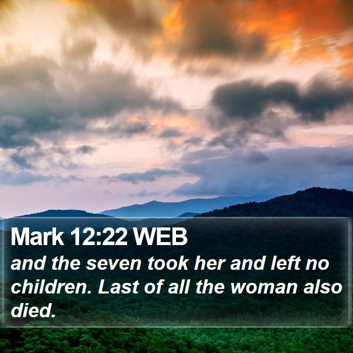 Mark 12:22 WEB Bible Study