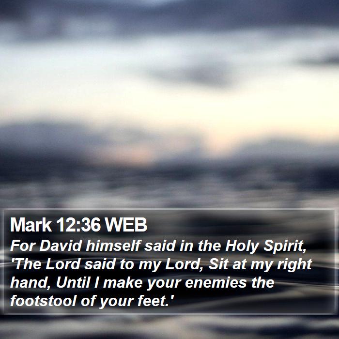 Mark 12:36 WEB Bible Study