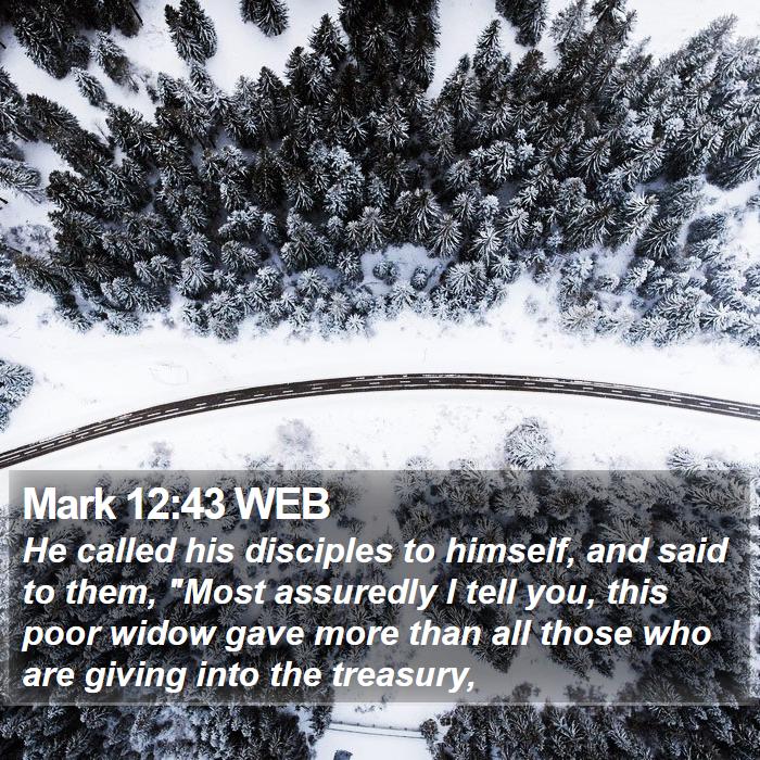 Mark 12:43 WEB Bible Study