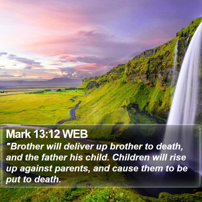 Mark 13:12 WEB Bible Study