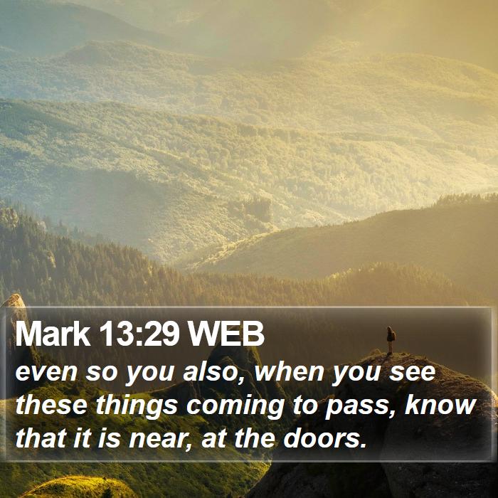 Mark 13:29 WEB Bible Study