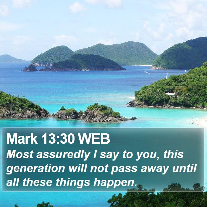 Mark 13:30 WEB Bible Study