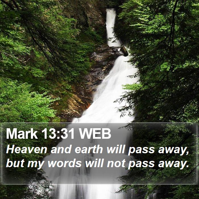 Mark 13:31 WEB Bible Study