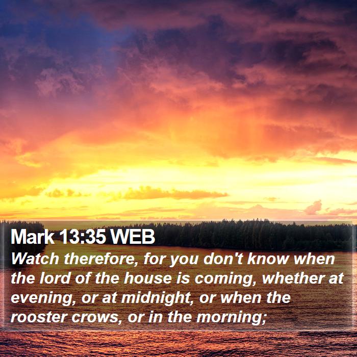 Mark 13:35 WEB Bible Study