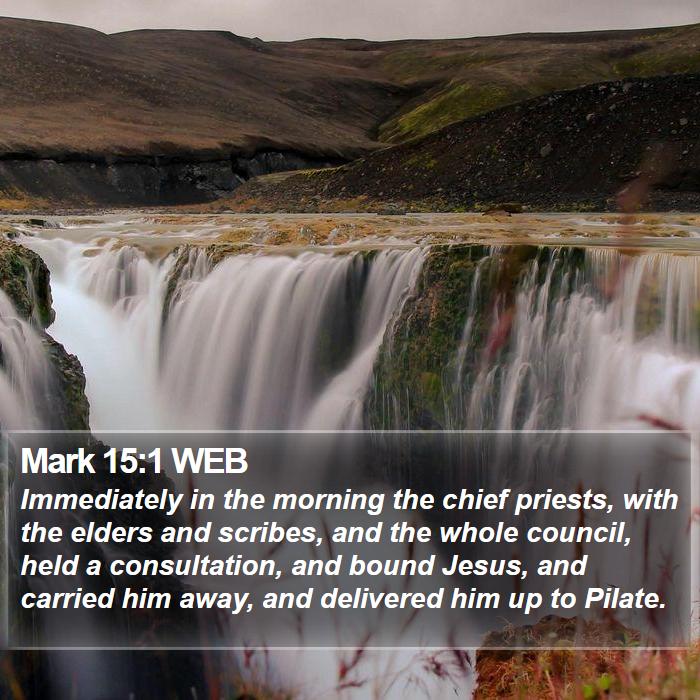 Mark 15:1 WEB Bible Study