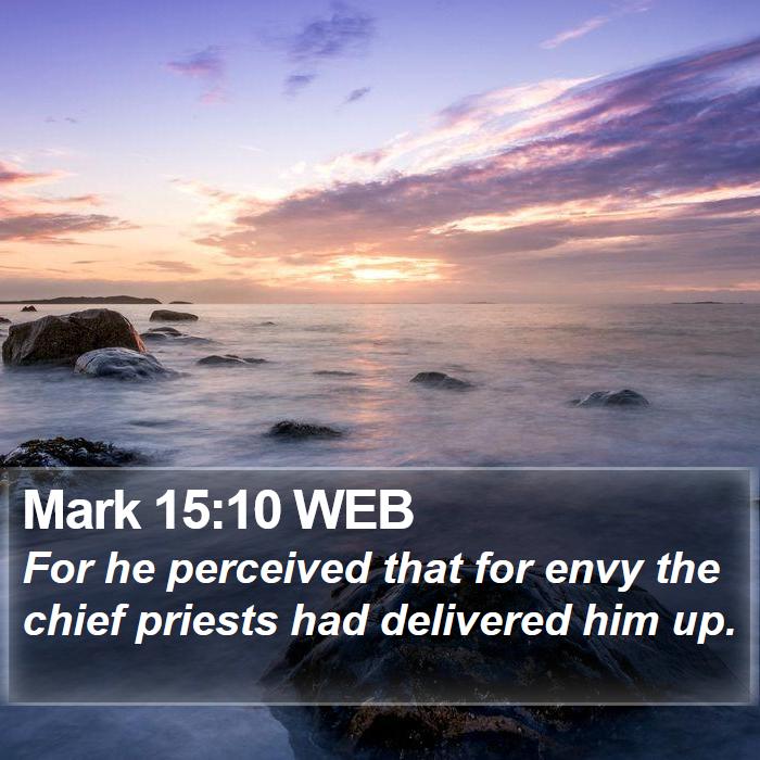 Mark 15:10 WEB Bible Study