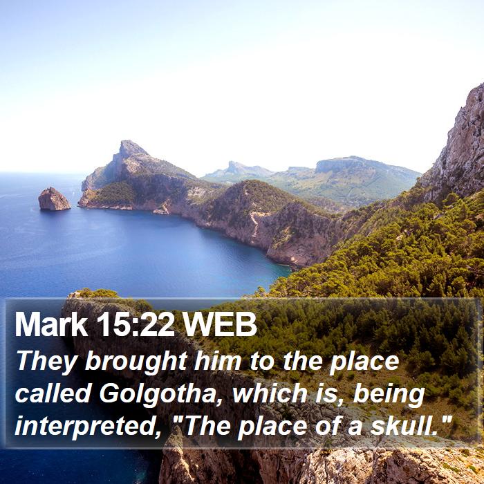 Mark 15:22 WEB Bible Study