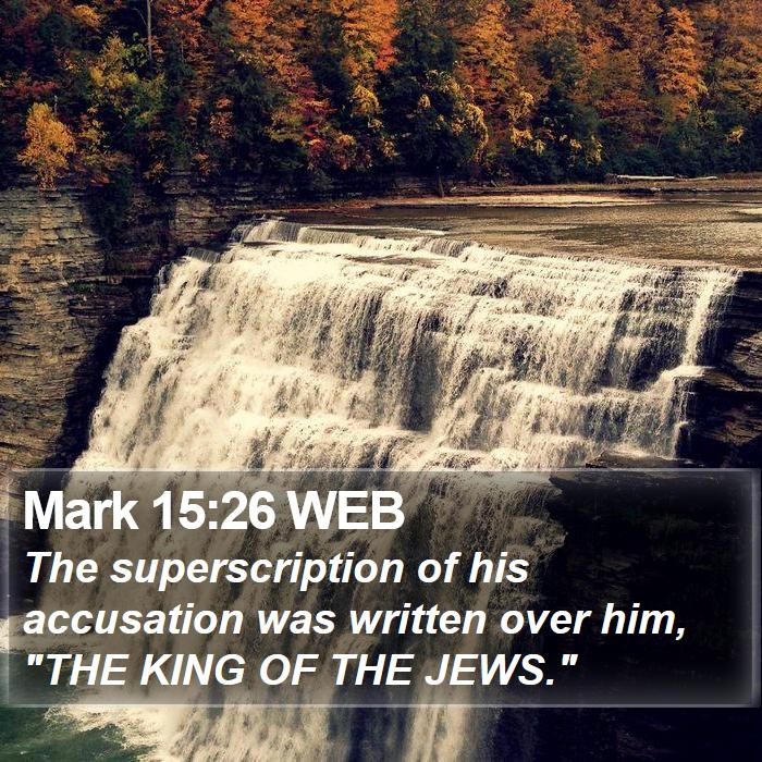 Mark 15:26 WEB Bible Study