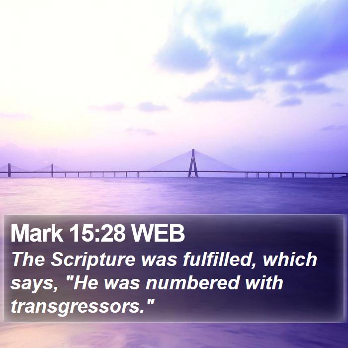 Mark 15:28 WEB Bible Study