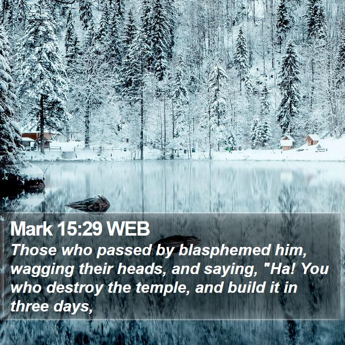 Mark 15:29 WEB Bible Study