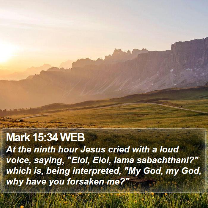 Mark 15:34 WEB Bible Study