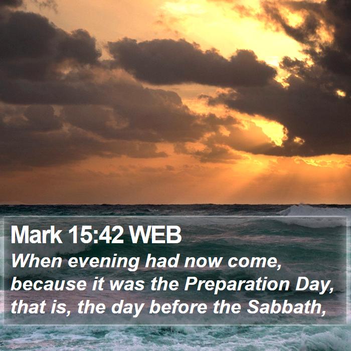 Mark 15:42 WEB Bible Study