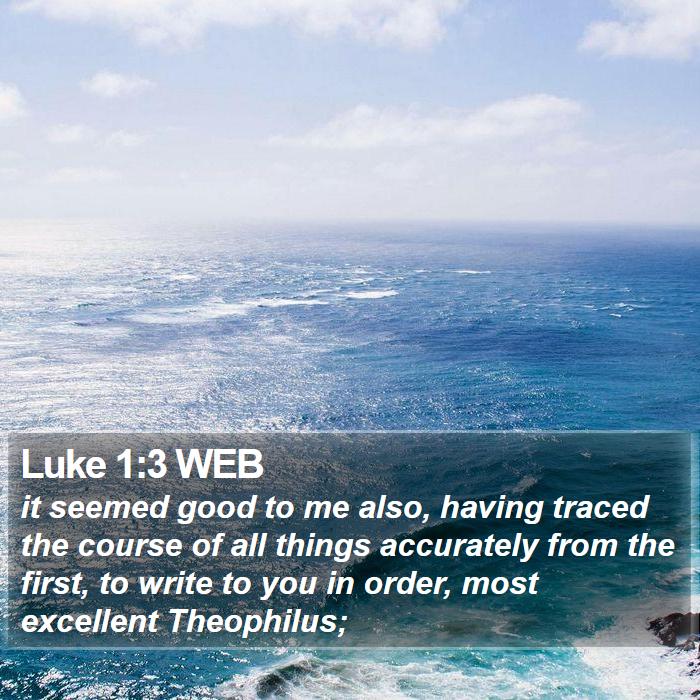 Luke 1:3 WEB Bible Study