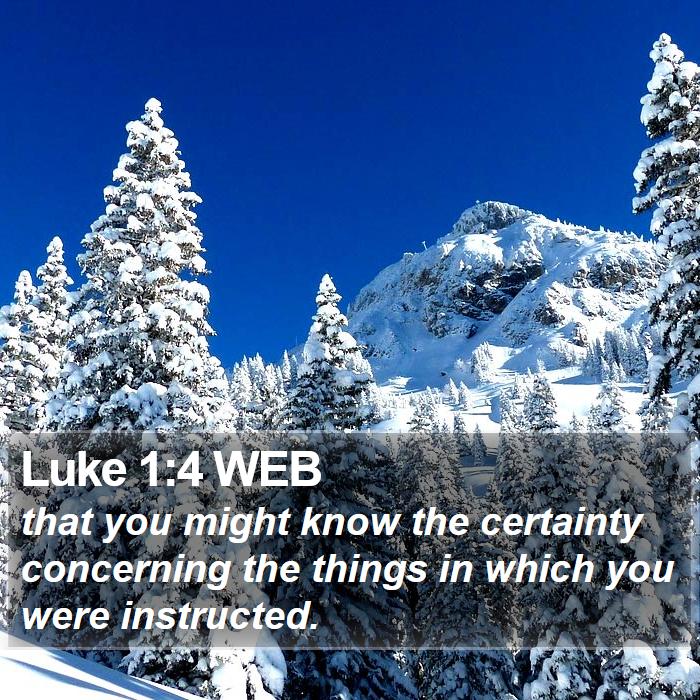 Luke 1:4 WEB Bible Study