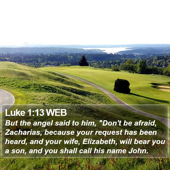 Luke 1:13 WEB Bible Study