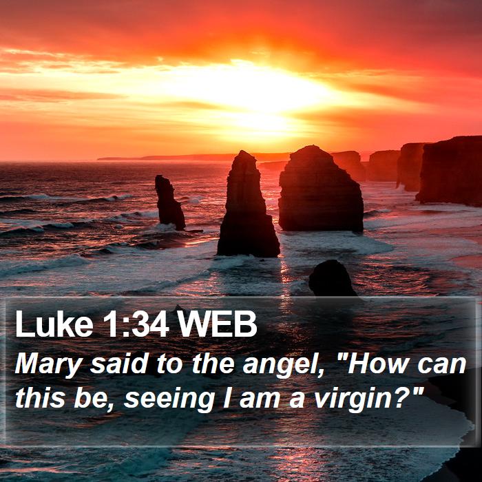 Luke 1:34 WEB Bible Study