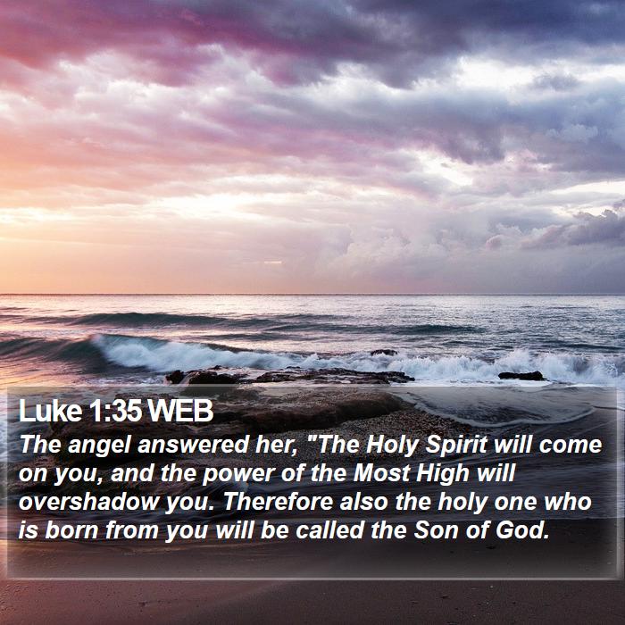 Luke 1:35 WEB Bible Study