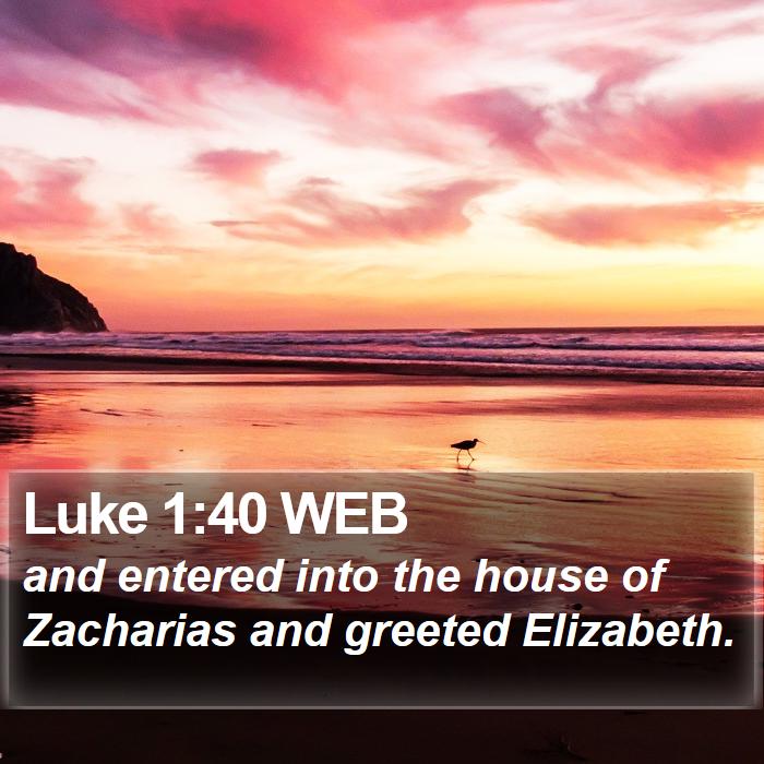 Luke 1:40 WEB Bible Study