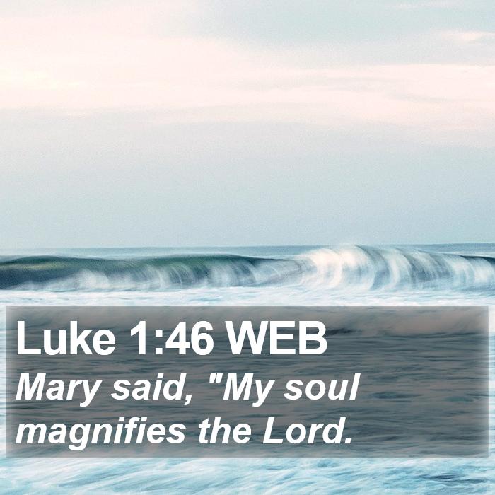 Luke 1:46 WEB Bible Study