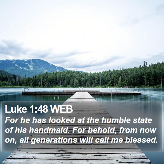 Luke 1:48 WEB Bible Study