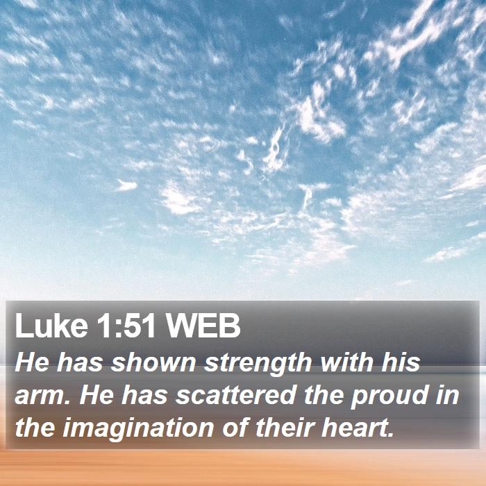 Luke 1:51 WEB Bible Study