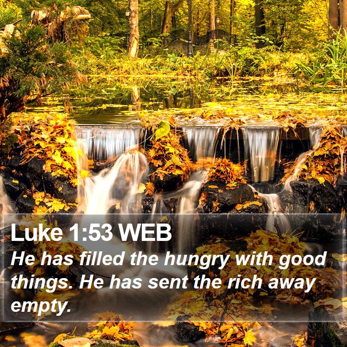 Luke 1:53 WEB Bible Study