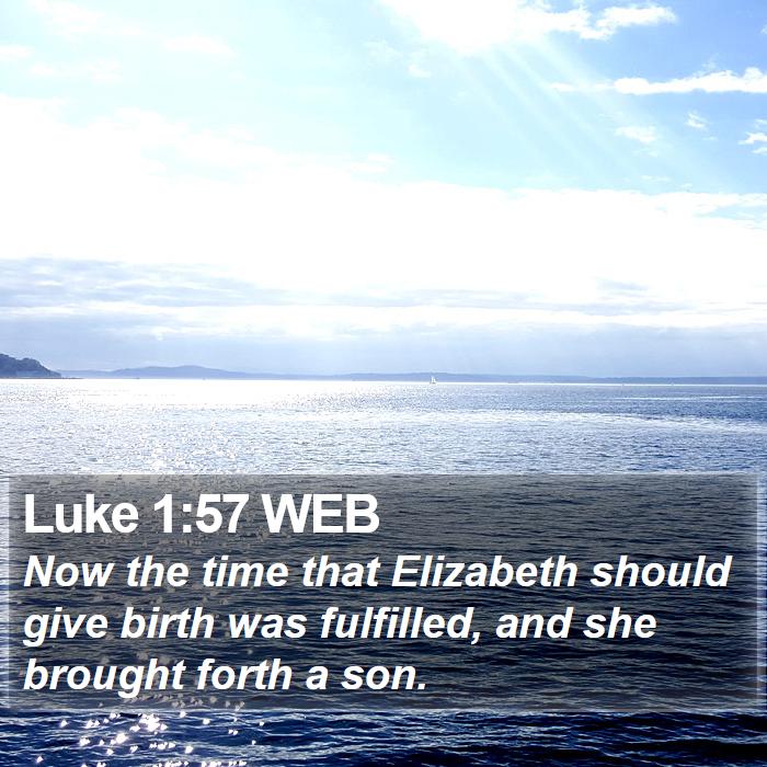 Luke 1:57 WEB Bible Study