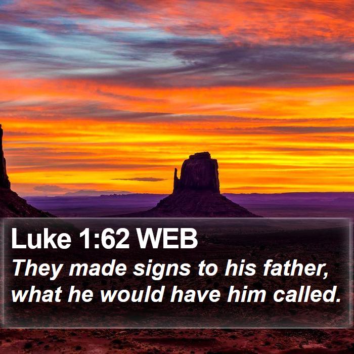 Luke 1:62 WEB Bible Study