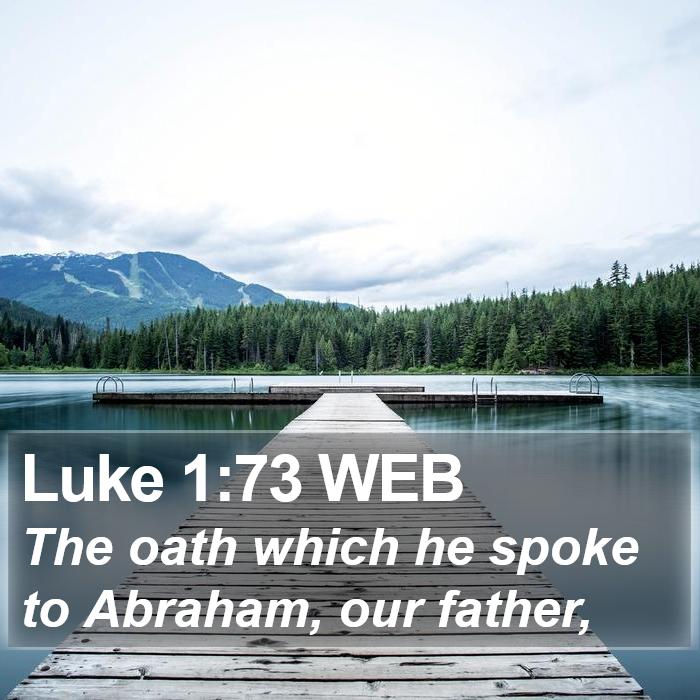 Luke 1:73 WEB Bible Study