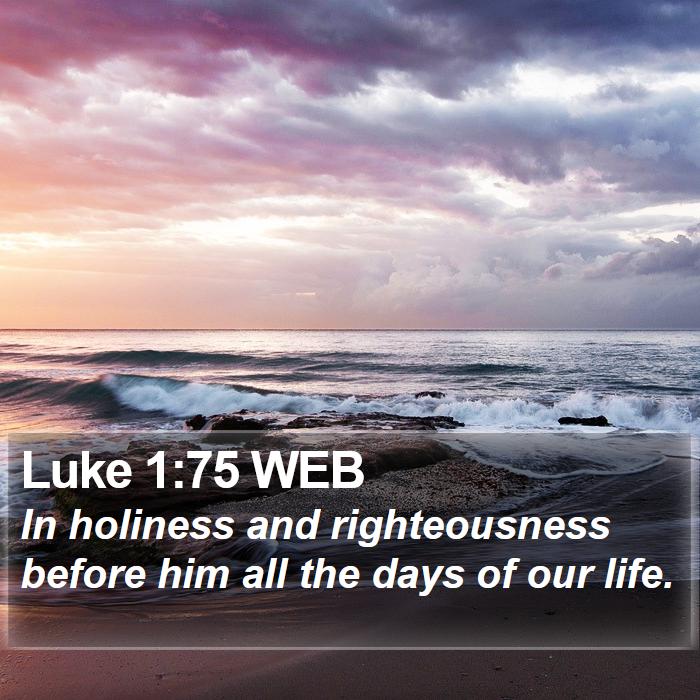 Luke 1:75 WEB Bible Study