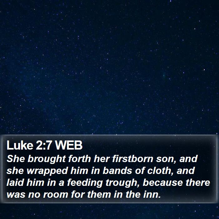 Luke 2:7 WEB Bible Study