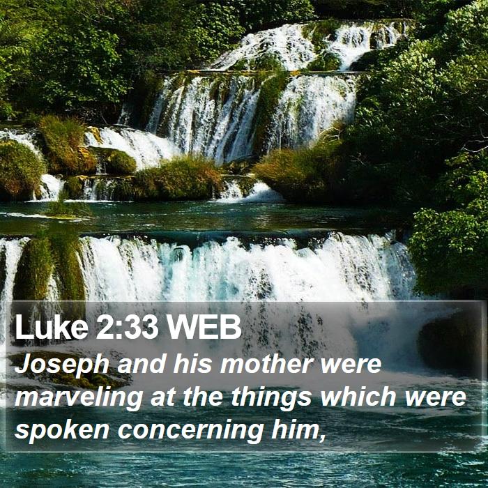 Luke 2:33 WEB Bible Study