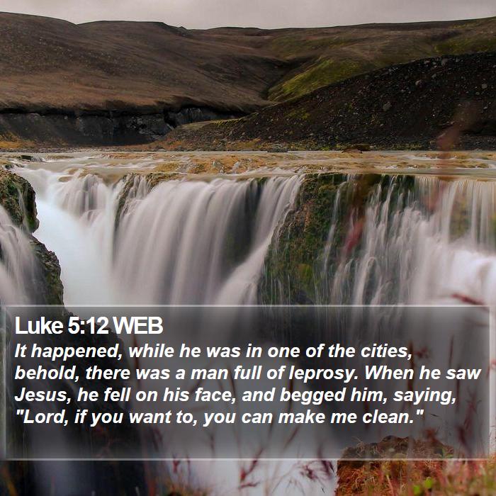 Luke 5:12 WEB Bible Study