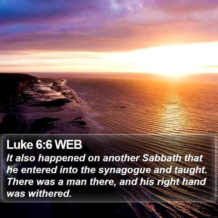 Luke 6:6 WEB Bible Study