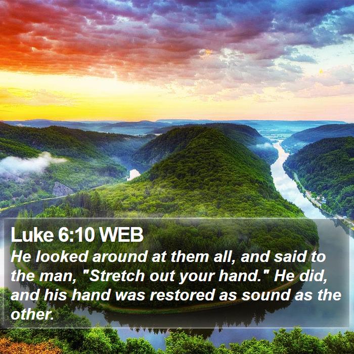 Luke 6:10 WEB Bible Study