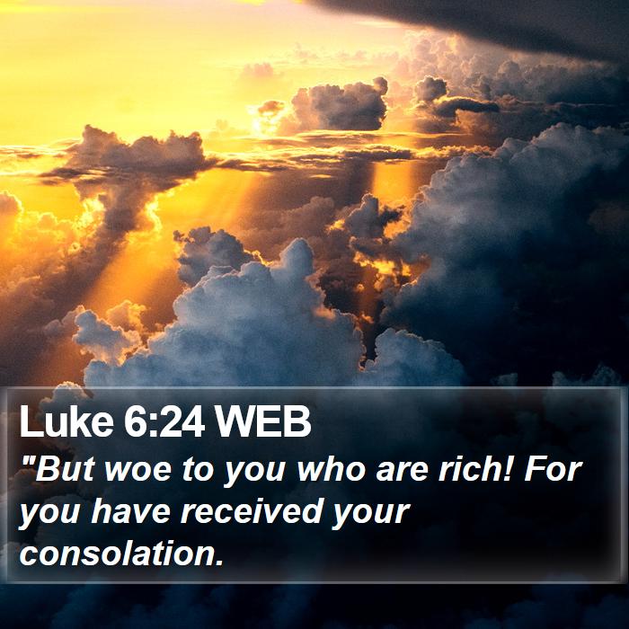 Luke 6:24 WEB Bible Study