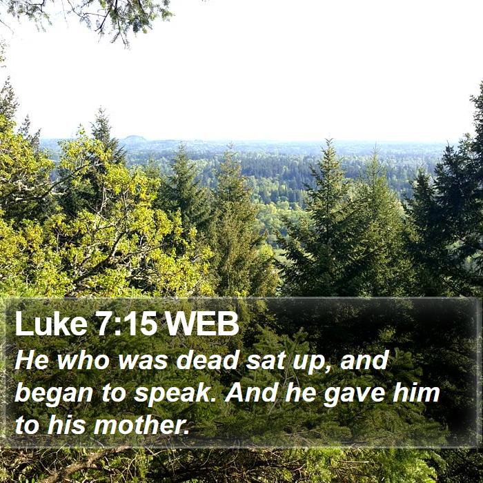 Luke 7:15 WEB Bible Study