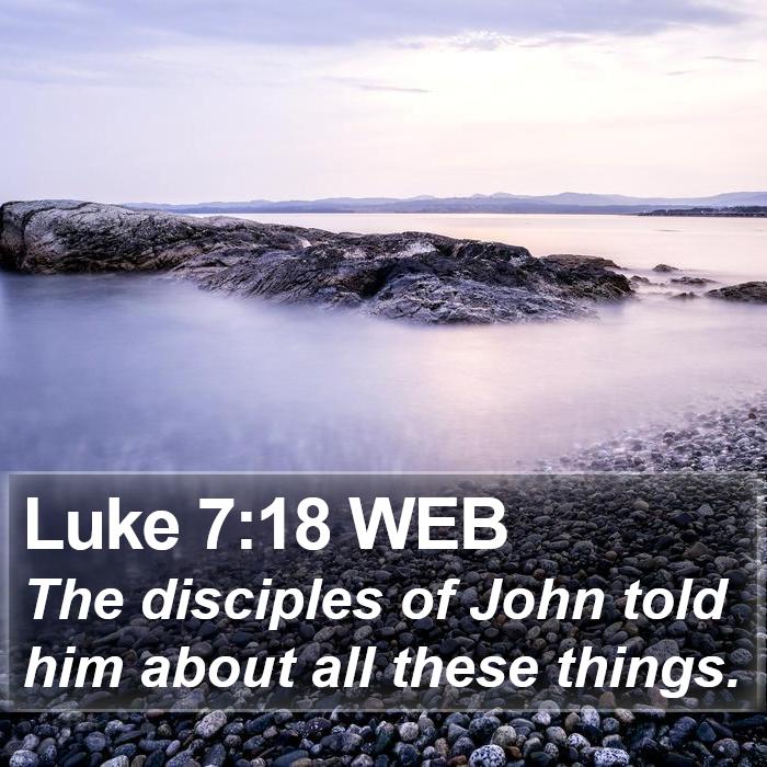 Luke 7:18 WEB Bible Study