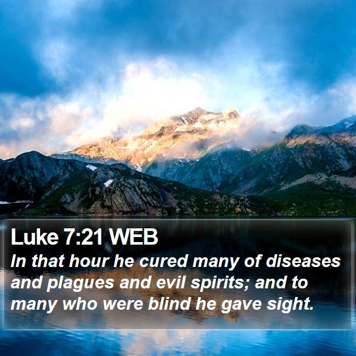 Luke 7:21 WEB Bible Study