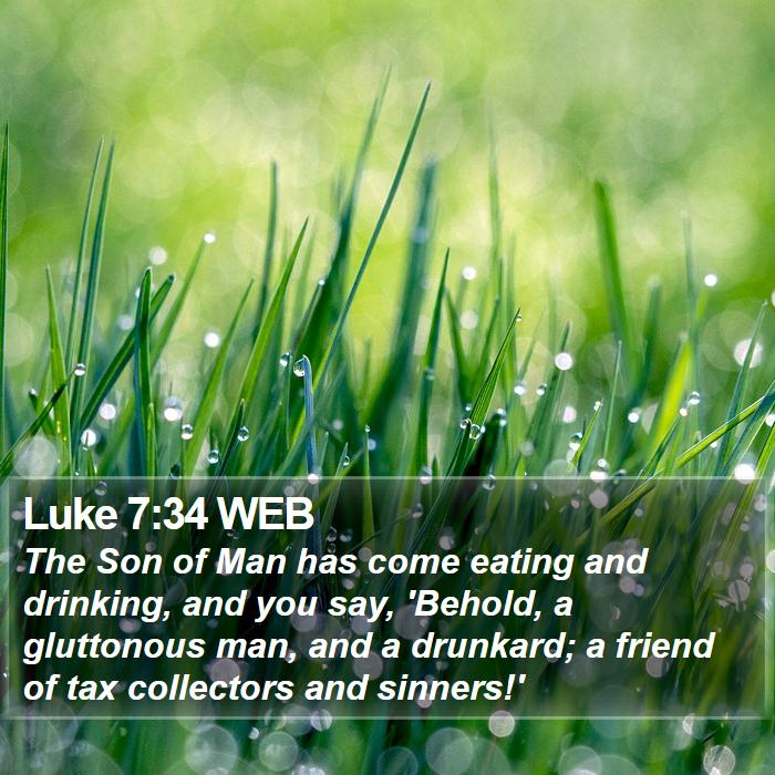 Luke 7:34 WEB Bible Study