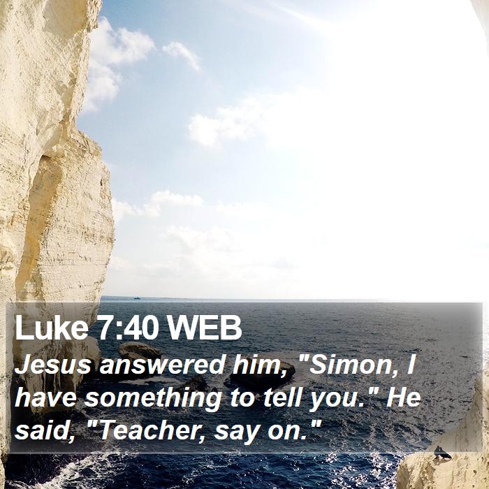 Luke 7:40 WEB Bible Study