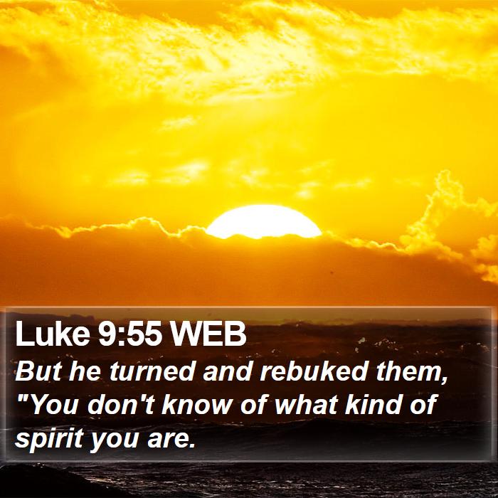 Luke 9:55 WEB Bible Study